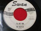 BEATLES 45 rpm SWAN 4152 I'll Get You one sided PROMO