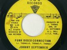 JOHNNY SEPTEMBER Funk Disco Connection K&K Obscure Soul Funk VG+ 45 HEAR