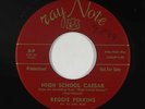 Rockabilly 45 - Reggie Perkins - High School Caesar - Ray Note - VG+ mp3