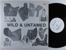 WILD & UNTAMED Rockin Rollin Blues Band WLL 1001 LP VG++ SHRINK