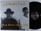 T-MODEL FORD You Better Keep Still FAT POSSUM/EPITAPH LP VG++ SHRINK
