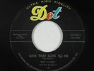 Rockabilly 45 - Ray Campi & The Snappers - Give That Love To Me - Dot - VG+ mp3