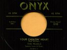 PEARLS (Your Cheatin' Heart / I Sure Need You)  R&B - SOUL  45 RPM  RECORD
