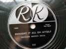 Richard Brown 78rpm Single 10-inch R K Records #101 Brought It All On Myself