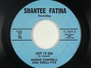 Deep Soul 45 - George Campbell & Kools Five - Get It On - Shantee Fatina - mp3