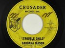 Northern Soul 45 - Barbara Mason - Trouble Child - Crusader - mp3