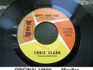 Chris Clark 'Love's Gone Bad' EX ORIGINAL northern soul 45