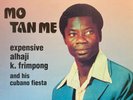 Alhaji K. Frimpong And His Cubano Fiesta ?– Mo Tan Me - Ghana Highlife1985 VG++