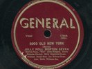 78tk-Jazz-GENERAL 1704-Jelly Roll Morton Seven-(Good old New York/Big Lip Blues)