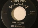 GARAGE PUNK Les Miserables VIVRE AVEC TOI Jupiter 45 rare KILLER Canadian FUZZ
