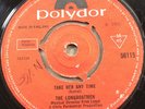 The Longboatmen - Take Her Anytime UK Polydor 56115 7” Single