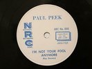 50'S TEEN R&R PAUL PEEK I'm Not Your Fool Anymore NRC 008 E+   1958 LATE 78RPM