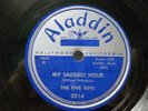 THE FIVE KEYS  - R&B 78rpm ALADDIN #3214 - MY SADDEST HOUR / OH  BABE  - E / E