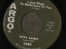 ETTA JAMES: at last / i just want to make love to you ARGO 7