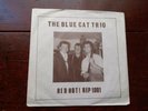 The Blue Cat Trio Rare Rockabilly Red Hot Records E. P. 1978