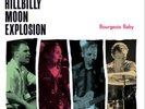 HILLBILLY MOON EXPLOSION-BOURGEOIS BABY (COLV) (GATE) (REIS) VINYL LP NEW