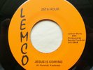 25th Hour - Jesus Is Coming / Can't Last Forever Lemco VG++ Garage Xian 45