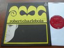 ROBERT CHARLEBOIS Vol.2 Ex to NM- CANADA ORIG 1966 Son 2ième ALBUM MONO LP
