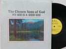 Chosen Sons Of God LP “My God Is A Good God”   ASL 1034   Rare Gospel Soul