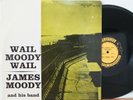 James Moody LP “Wail Moody, Wail”   Prestige 7036   W.50th, DG, RVG   VG