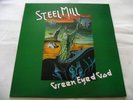 STEEL MILL   GREEN EYED GOD ** 1975 UK 1st PENNY FARTHING LP Final Upgrade MINT-