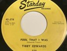 Tibby Edwards: Fool That I Was / I Don't Want To Say I Love You 45 - Starday 278
