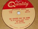 Quality 1447 Joe Turner The Chicken And The Hawk / Morning, Noon And Night 78rpm