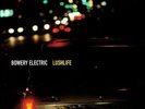 Bowery Electric-Lushlife VINYL LP NEUF