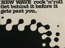 New Wave - Rock ‘N’ Roll Get Behind It Before It Gets Past You