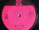 THE RIOT SQUAD Cry, Cry, Cry UK 7