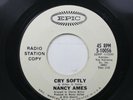 Pop Promo 45 Nancy Ames - Cry Softly / I Don'T Want To Talk About It On Epic