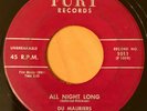 DU MAURIERS  ALL NIGHT LONG / BABY I LOVE YOU  FURY 1011 ORIGINAL 1957 45  VG+