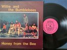 WILLIE + THE BUMBLEBEES HONEY FROM THE BEE NM 1978 SWEET JANE LTD. LP BLUES ROCK