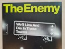 The Enemy We'll Live And Die In These Towns 7