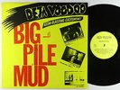 Deja Voodoo - Big Pile Of Mud LP - OG Music Canada VG++