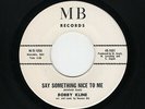 '67 NORTHERN MONSTER  BOBBY KLINE Say Something Nice To Me MB M- HEAR BOTH