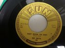 Ray Smith Right Behind You Baby 45 Record Sun #298 original vg+ 1958
