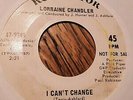 LORRAINE CHANDLER I Can't Change/Oh How I Need Your Love NORTHERN SOUL RCA 45