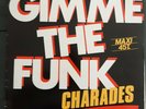 CHARADES ? GIMME THE FUNK ?  MAXI 45t ? 2 TITRES ? TRES RARE ??? 1983