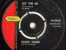 60s Rocker British Beat 45 DANNY STORM Say You Do / Let The PICCADILLY hear
