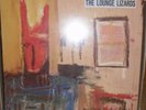 THE LOUNGE LIZARDS 'No Pain For Cakes' 1987 vintage vinyl