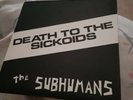 the subhumans - death to sickoids 7