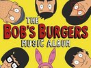 Bob's Burgers - The Bob's Burgers Music Album - LP