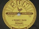 Blues R&B Doo Wop THE PRISONAIRES A Prisoner's Prayer / I Know V SUN 191 78 HEAR