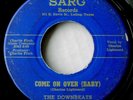 DOWNBEATS Come On Over Baby/Darling Of Mine 45 Sarg Texas R&B-Rocker/Doo Wop