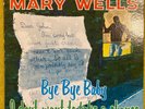 Mary Wells ‎– Bye Bye Baby - I Don't Want To Take A Chance - 1st Press - MINT