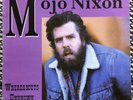MOJO NIXON  Whereabouts Unknown – Vinyl LP 1995 Spain