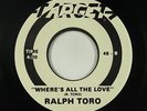 Hard Rock 45 - Ralph Toro - Where's All The Love - Target - VG+ mp3 - obscure