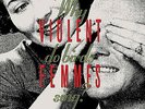 Violent Femmes - Why Do Birds Sing? (Reissue) (NEW 12