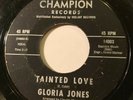 NORTHERN SOUL Gloria Jones TAINTED LOVE Champion 45 rare original pressing